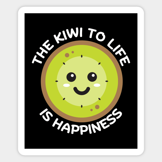 The Kiwi To Life Is Happiness | Kiwi Pun Magnet by Allthingspunny